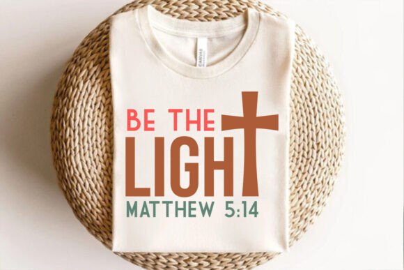 Be the Light SVG: T-Shirt Designs with Spiritual Warmth