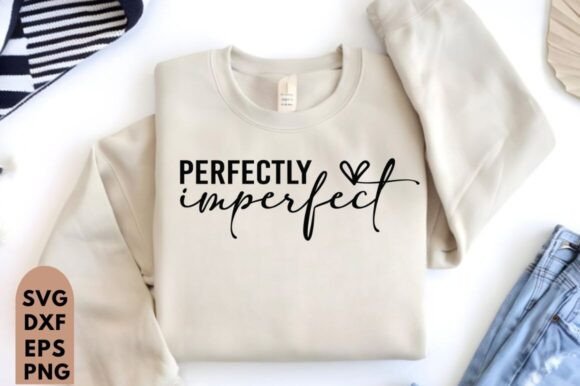 Christian SVG: Perfectly Imperfect T-Shirt Designs