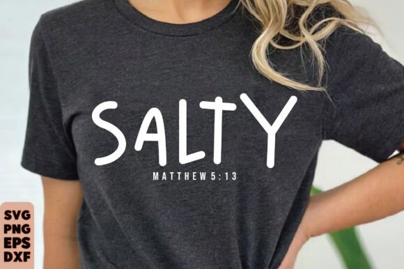 Funny Christian Shirt, Salty Shirt, Matt T-Shirt Designs