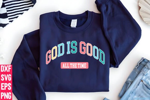 God is Good All the Time Christian SVG — T-Shirt Designs