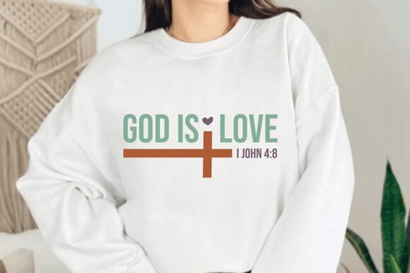 God is Love I John 4:8 SVG — T-Shirt Designs