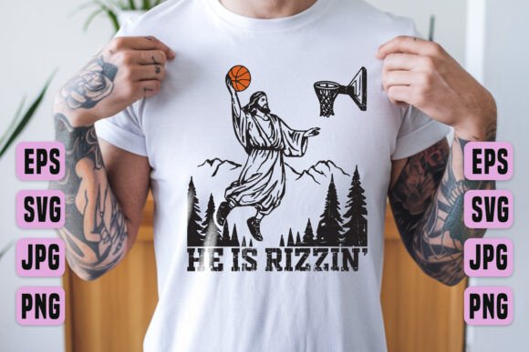 He is Rizzin Basketball Jesus PNG, SVG for T-Shirt Designs