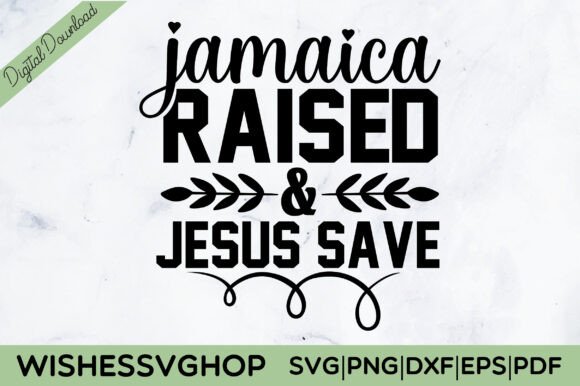 Jamaica Raised Jesus Save SVG PNG