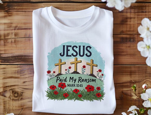 Jesus Paid My Ransom PNG — T-Shirt Designs & Faith-Based Crafting