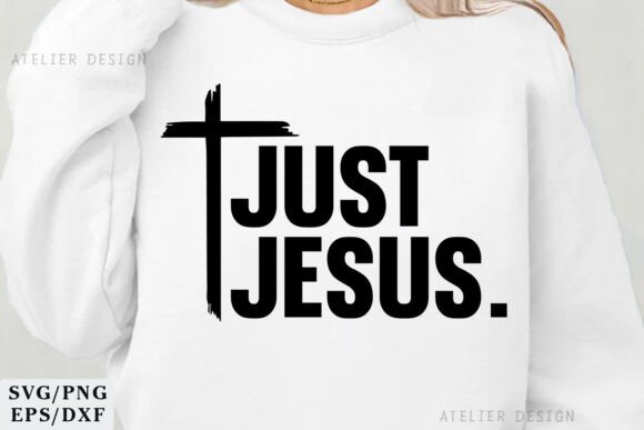 Just Jesus SVG PNG, Christian Sweatshirt