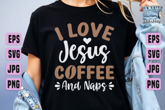 Love Jesus Coffee Naps Clip Art SVG for T-Shirt Designs