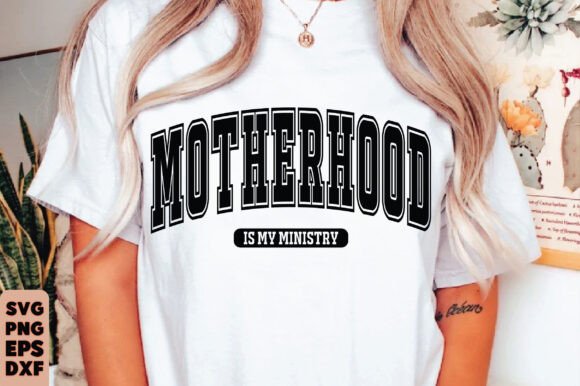 Motherhood is My Ministry PNG: Christian T-Shirt Designs