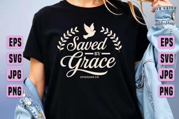 Saved by Grace Christian Art PNG SVG for T-Shirt Designs