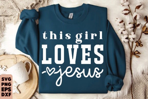This Girl Loves Jesus SVG for T-Shirt Designs