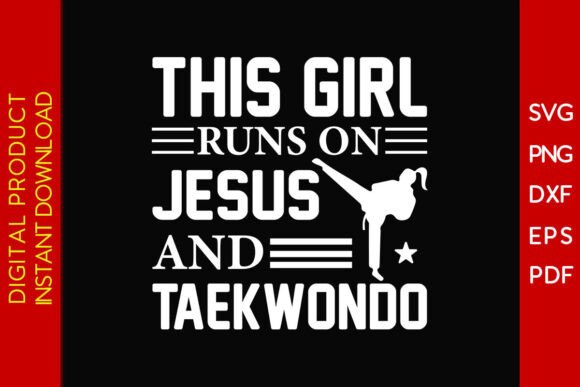 This Girl Runs on Jesus and Taekwondo T-Shirt Designs